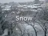 Snow